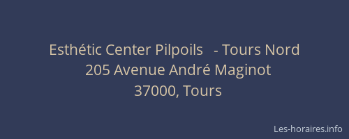Esthétic Center Pilpoils   - Tours Nord
