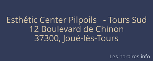 Esthétic Center Pilpoils   - Tours Sud
