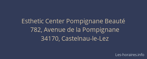 Esthetic Center Pompignane Beauté