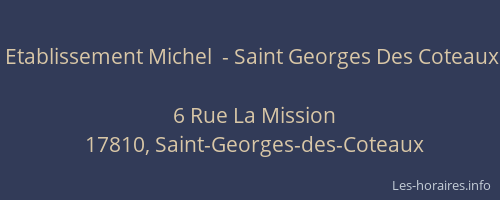 Etablissement Michel  - Saint Georges Des Coteaux