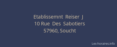 Etablissemnt  Reiser  J