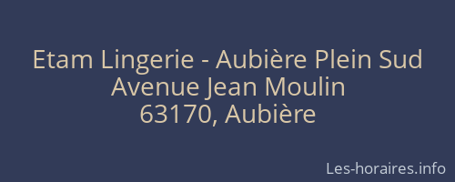Etam Lingerie - Aubière Plein Sud