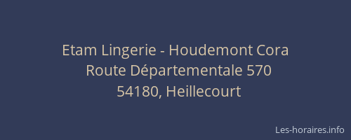 Etam Lingerie - Houdemont Cora