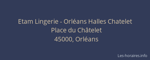 Etam Lingerie - Orléans Halles Chatelet