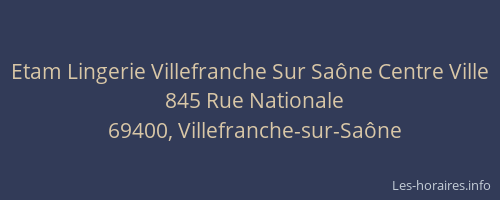 Etam Lingerie Villefranche Sur Saône Centre Ville