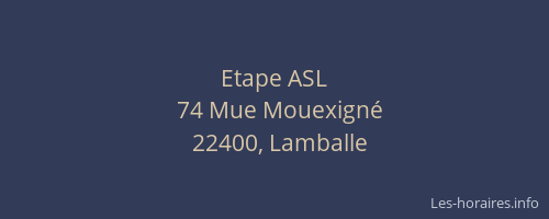 Etape ASL