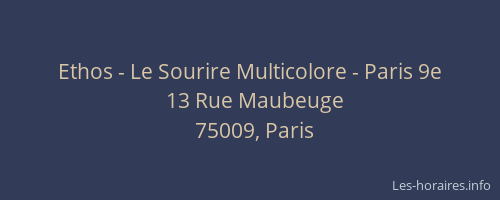 Ethos - Le Sourire Multicolore - Paris 9e