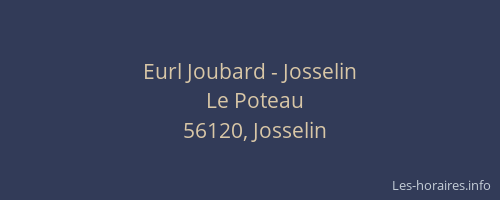 Eurl Joubard - Josselin