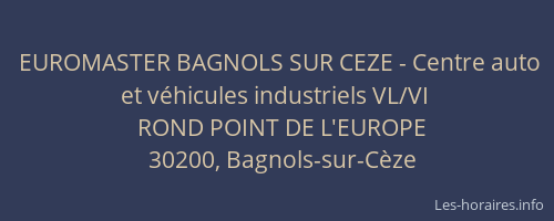 EUROMASTER BAGNOLS SUR CEZE - Centre auto et v&eacute;hicules industriels VL/VI