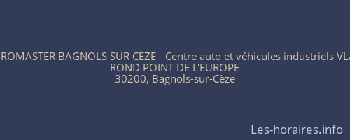 EUROMASTER BAGNOLS SUR CEZE - Centre auto et véhicules industriels VL/VI