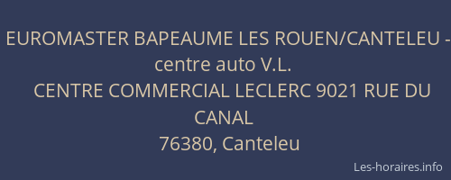 EUROMASTER BAPEAUME LES ROUEN/CANTELEU - centre auto V.L.