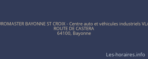 EUROMASTER BAYONNE ST CROIX - Centre auto et véhicules industriels VL/VI