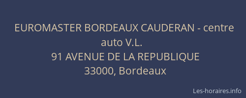 EUROMASTER BORDEAUX CAUDERAN - centre auto V.L.
