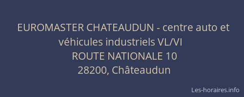 EUROMASTER CHATEAUDUN - centre auto et v&eacute;hicules industriels VL/VI