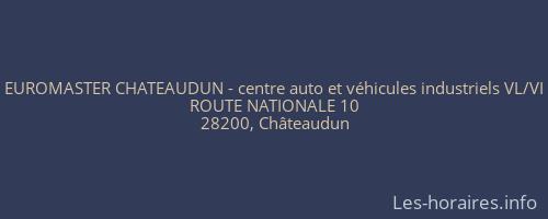 EUROMASTER CHATEAUDUN - centre auto et véhicules industriels VL/VI