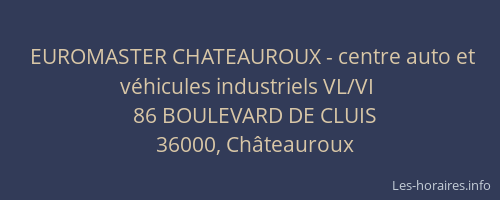 EUROMASTER CHATEAUROUX - centre auto et véhicules industriels VL/VI