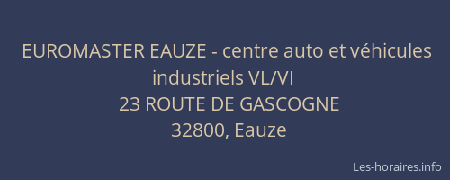 EUROMASTER EAUZE - centre auto et v&eacute;hicules industriels VL/VI