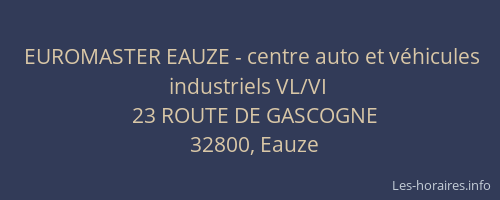 EUROMASTER EAUZE - centre auto et véhicules industriels VL/VI