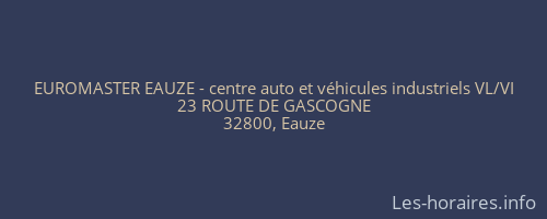 EUROMASTER EAUZE - centre auto et véhicules industriels VL/VI