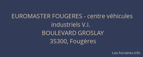 EUROMASTER FOUGERES - centre véhicules industriels V.I.