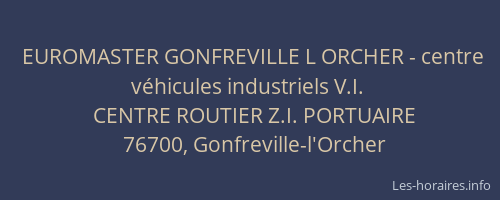 EUROMASTER GONFREVILLE L ORCHER - centre véhicules industriels V.I.