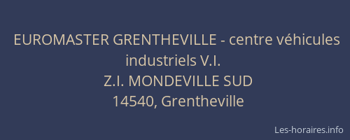 EUROMASTER GRENTHEVILLE - centre v&eacute;hicules industriels V.I.