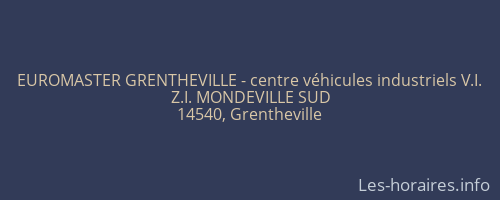 EUROMASTER GRENTHEVILLE - centre véhicules industriels V.I.