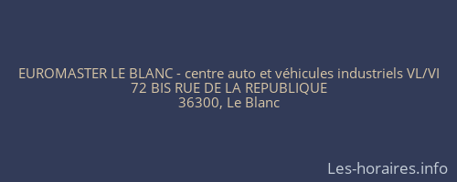 EUROMASTER LE BLANC - centre auto et véhicules industriels VL/VI