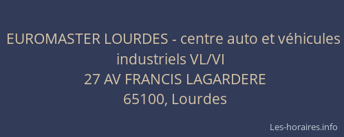 EUROMASTER LOURDES - centre auto et v&eacute;hicules industriels VL/VI