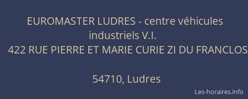 EUROMASTER LUDRES - centre v&eacute;hicules industriels V.I.