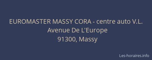 EUROMASTER MASSY CORA - centre auto V.L.