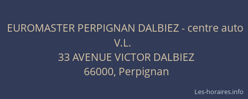 EUROMASTER PERPIGNAN DALBIEZ - centre auto V.L.