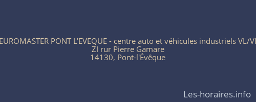EUROMASTER PONT L'EVEQUE - centre auto et véhicules industriels VL/VI