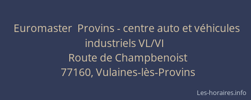 Euromaster  Provins - centre auto et véhicules industriels VL/VI