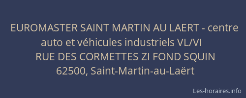 EUROMASTER SAINT MARTIN AU LAERT - centre auto et v&eacute;hicules industriels VL/VI