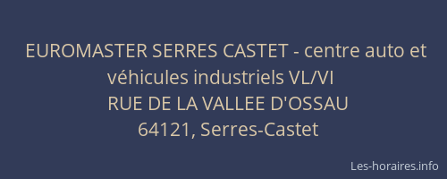 EUROMASTER SERRES CASTET - centre auto et véhicules industriels VL/VI