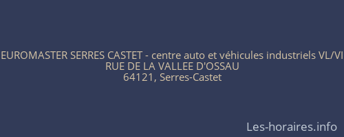 EUROMASTER SERRES CASTET - centre auto et véhicules industriels VL/VI