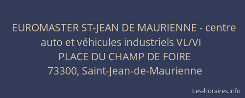 EUROMASTER ST-JEAN DE MAURIENNE - centre auto et v&eacute;hicules industriels VL/VI