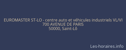 EUROMASTER ST-LO - centre auto et véhicules industriels VL/VI