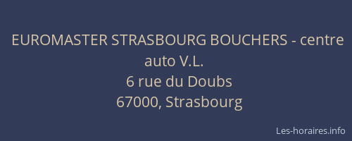 EUROMASTER STRASBOURG BOUCHERS - centre auto V.L.