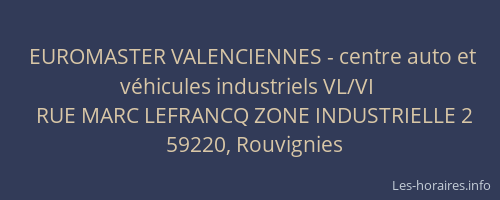 EUROMASTER VALENCIENNES - centre auto et véhicules industriels VL/VI