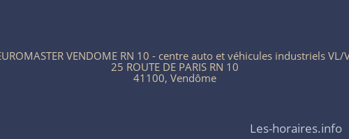 EUROMASTER VENDOME RN 10 - centre auto et véhicules industriels VL/VI