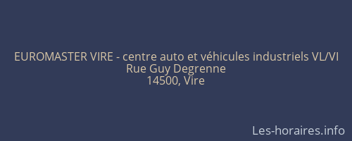 EUROMASTER VIRE - centre auto et véhicules industriels VL/VI
