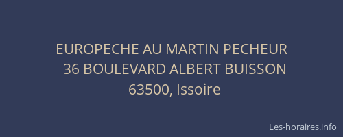 EUROPECHE AU MARTIN PECHEUR