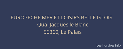EUROPECHE MER ET LOISIRS BELLE ISLOIS