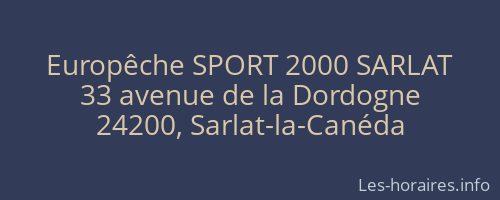 Europêche SPORT 2000 SARLAT