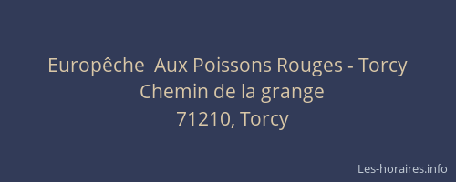 Europ&ecirc;che  Aux Poissons Rouges - Torcy