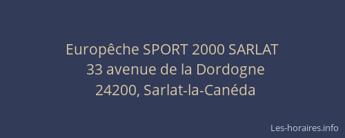 Europ&ecirc;che SPORT 2000 SARLAT