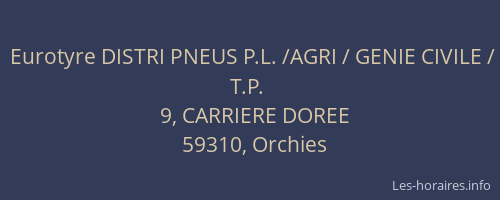 Eurotyre DISTRI PNEUS P.L. /AGRI / GENIE CIVILE / T.P.