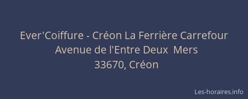 Ever'Coiffure - Créon La Ferrière Carrefour